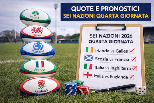Sei Nazioni 2026, quarta giornata: quote e pronostici tra favorite e possibili sorprese